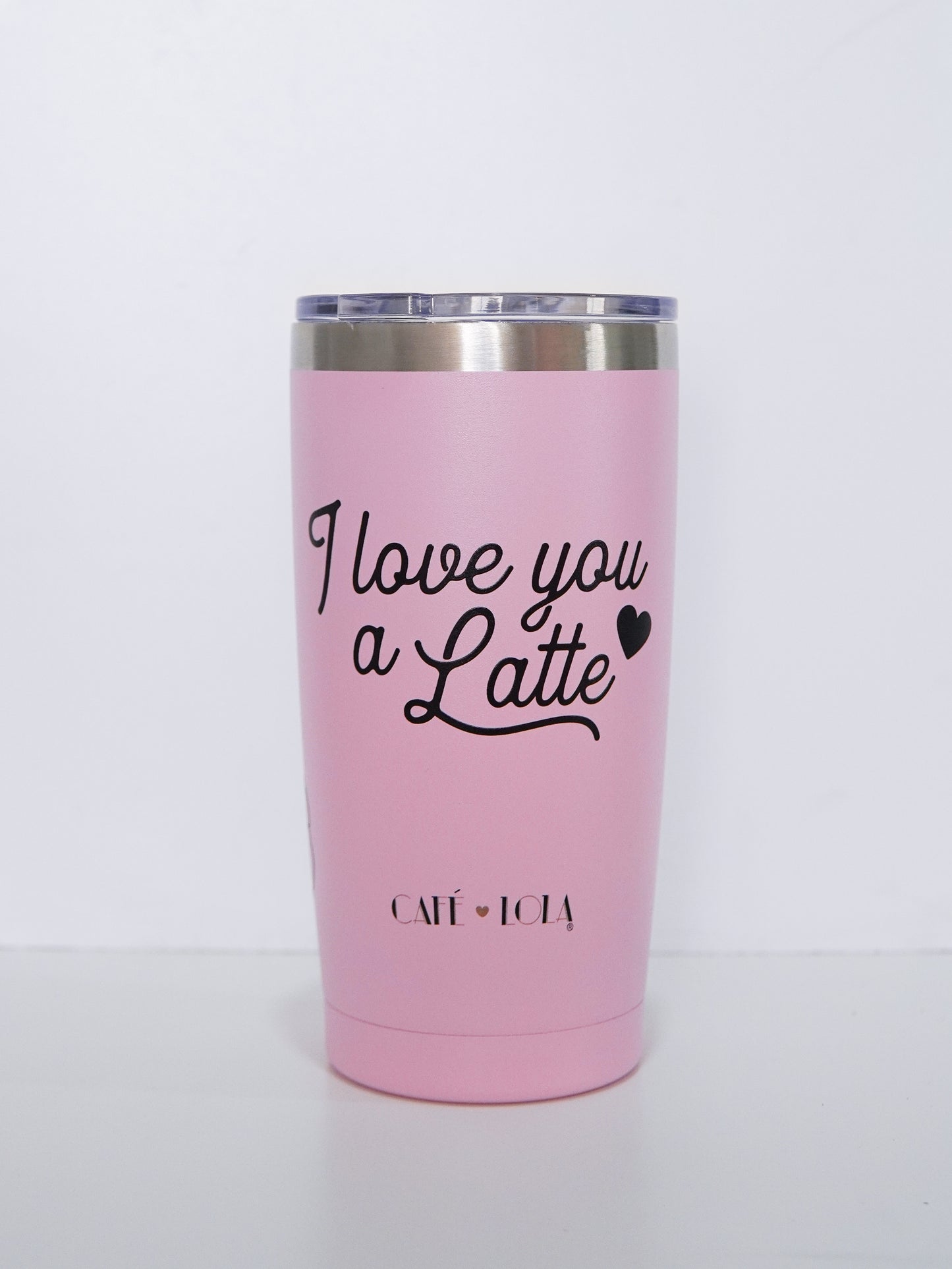 Cafe Lola I Love You A Latte Tumbler