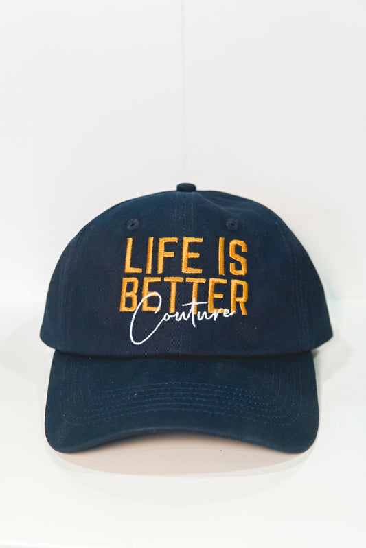 Life Is Better Couture Hat